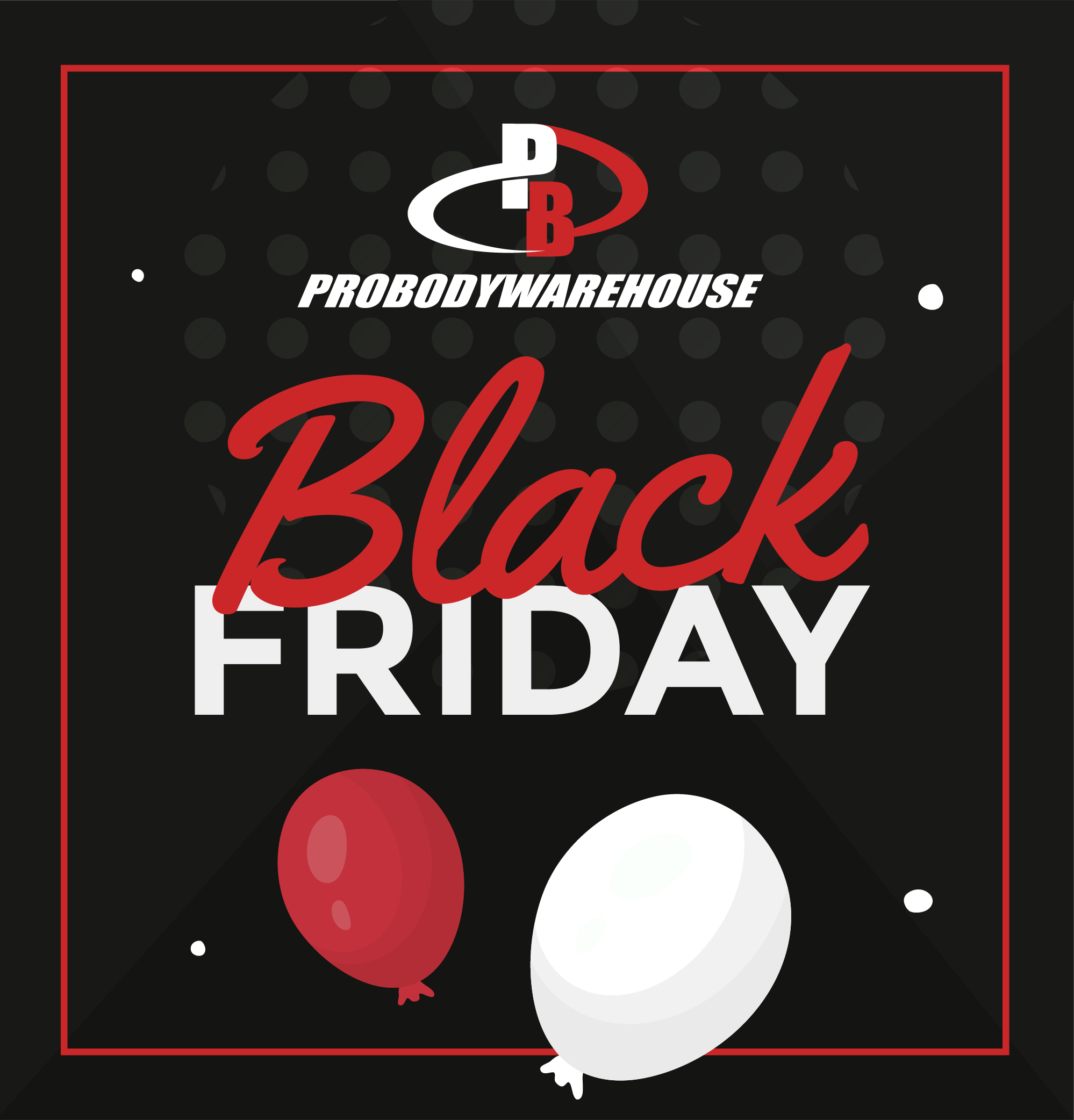 BLACK FRIDAY SPECIALS - Probodywarehouse